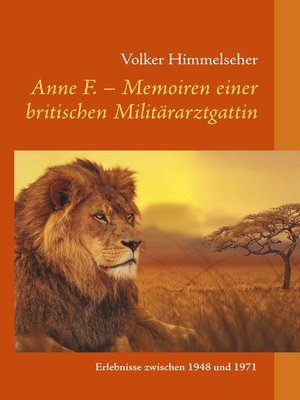 cover image of Anne F.--Memoiren einer britischen Militärarztgattin